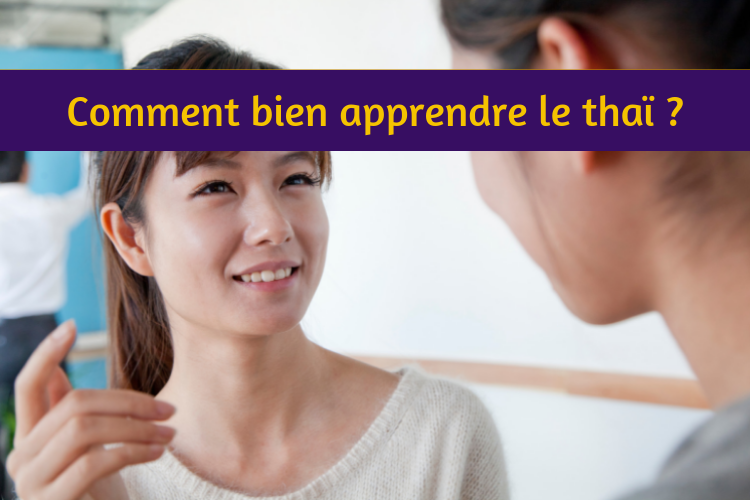 Comment bien apprendre le thaï-