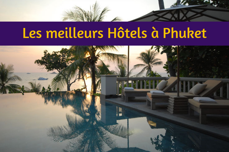 Hôtels Phuket Thaïlande_