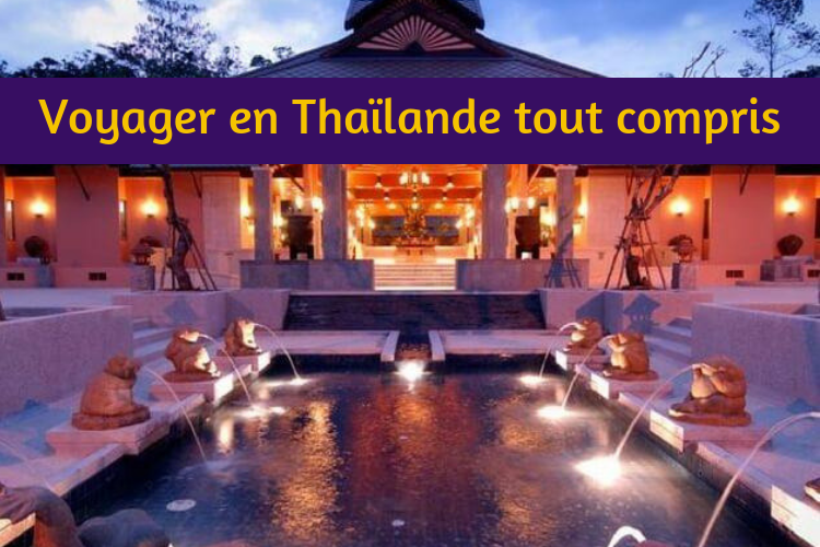 Voyage Thaïlande tout compris_