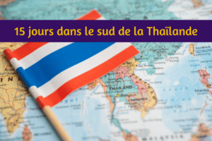 Circuit de 15 jours dans le sud de la Thaïlande