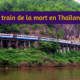 Découvrez le fameux train de la mort en Thaïlande