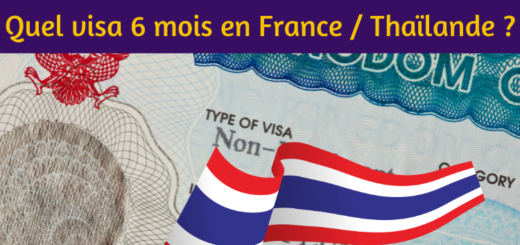 Quel visa pour vivre 6 Mois en Thaïlande et 6 Mois en France ?