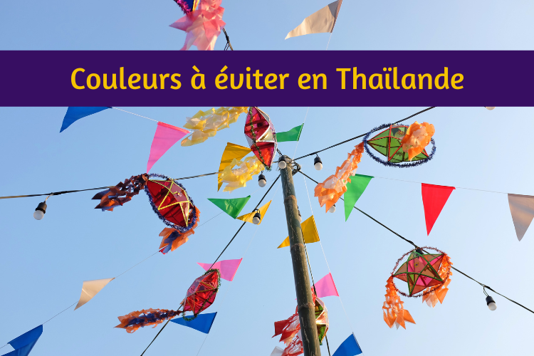 Quelle couleur éviter en Thaïlande ? Les significations à connaître