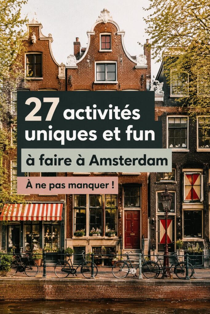 Activités amusantes à faire à Amsterdam avec des amis