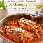 Un plat de blancs de poulet en sauce tomate et champignons, prêt à être dégusté.