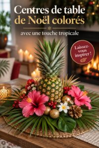Centres de table de Noël colorés avec des fleurs tropicales et des accessoires lumineux.