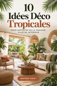 Déco inspirée des oasis tropicales avec des couleurs vives et des plantes exotiques.