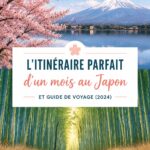Itinéraire d'un mois au Japon avec des paysages japonais emblématiques