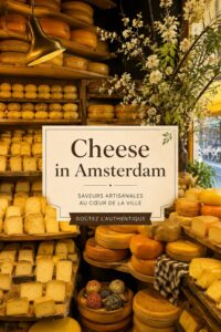 Assortiment de fromages typiques d'Amsterdam sur une table.