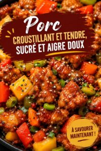 Porc croustillant sucré-salé, plat traditionnel préparé avec soin.
