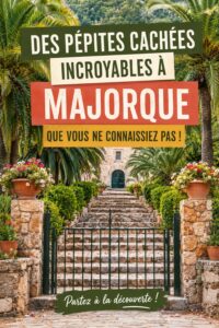 Découverte de paysages naturels à Majorque, mettant en avant des trésors cachés