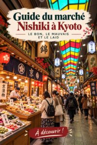Vue du marché de Nishiki à Kyoto, avec des stands colorés et de la nourriture locale